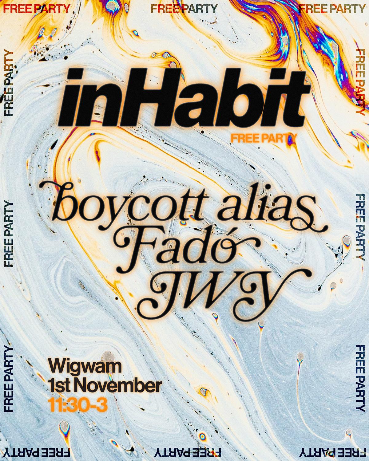 Inhabit Party With Boycott Alias, Fadó & Jwy