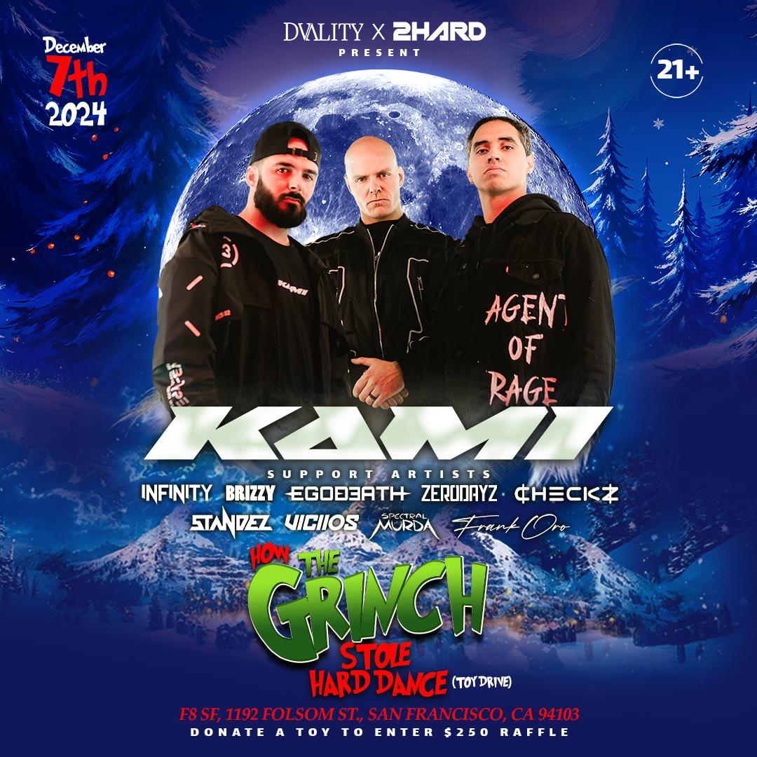 Kami ; How The Grinch Stole Hard Dance (Toy Drive) - Presented By Dvality X 2Hard