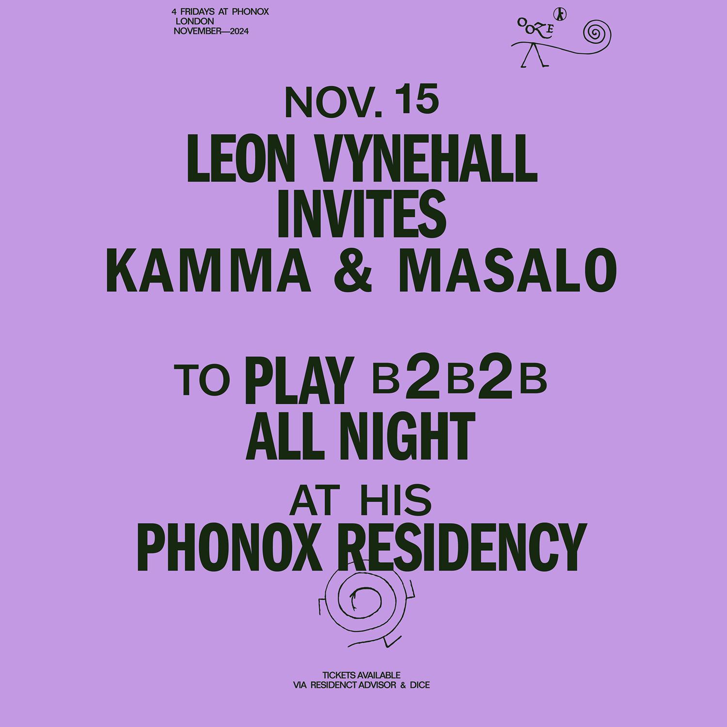 Leon Vynehall + Kamma & Masalo (All Night Long) - 4 Fridays At Phonox (15 Nov)