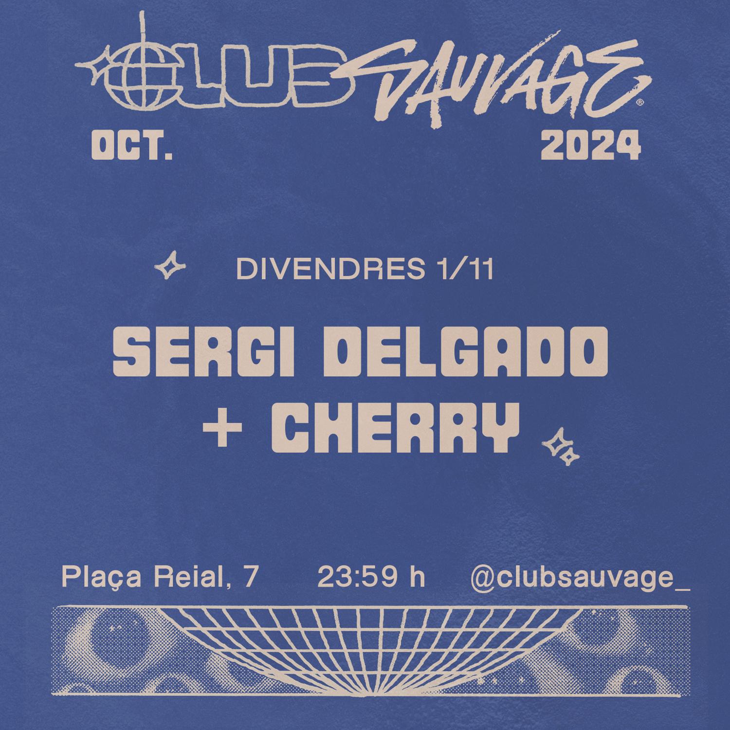 Sergi Delgado + Cherry