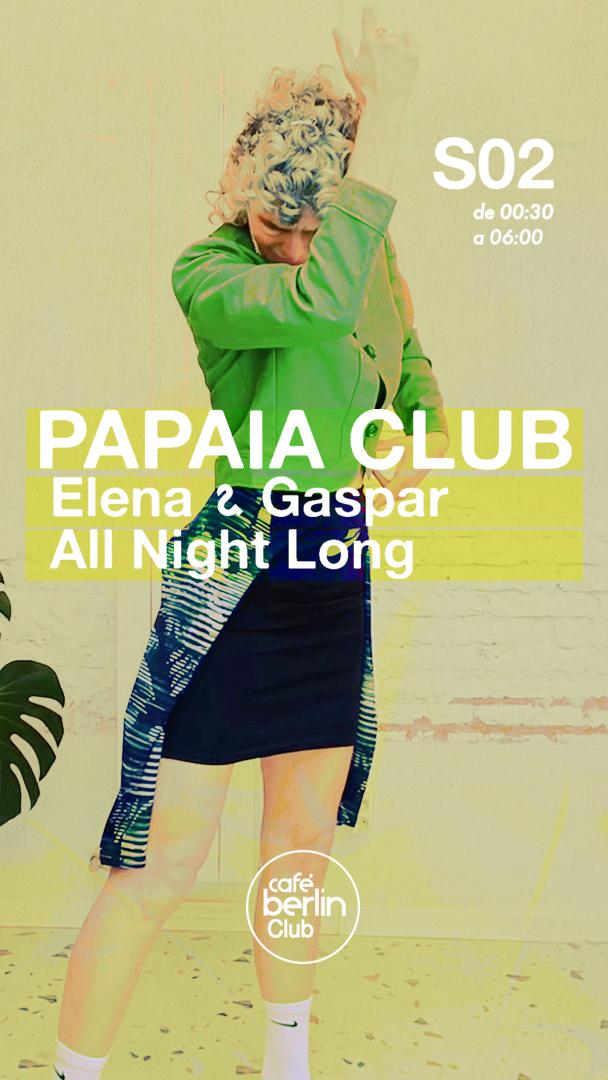 Papaia Club: Gaspar & Elena - All Night Long