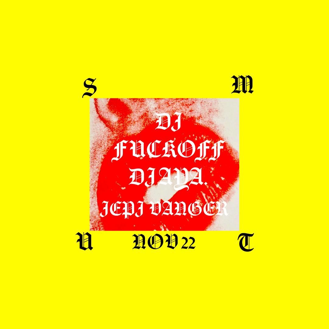 Smut Friday X Dj Fuckoff X Dj Aya