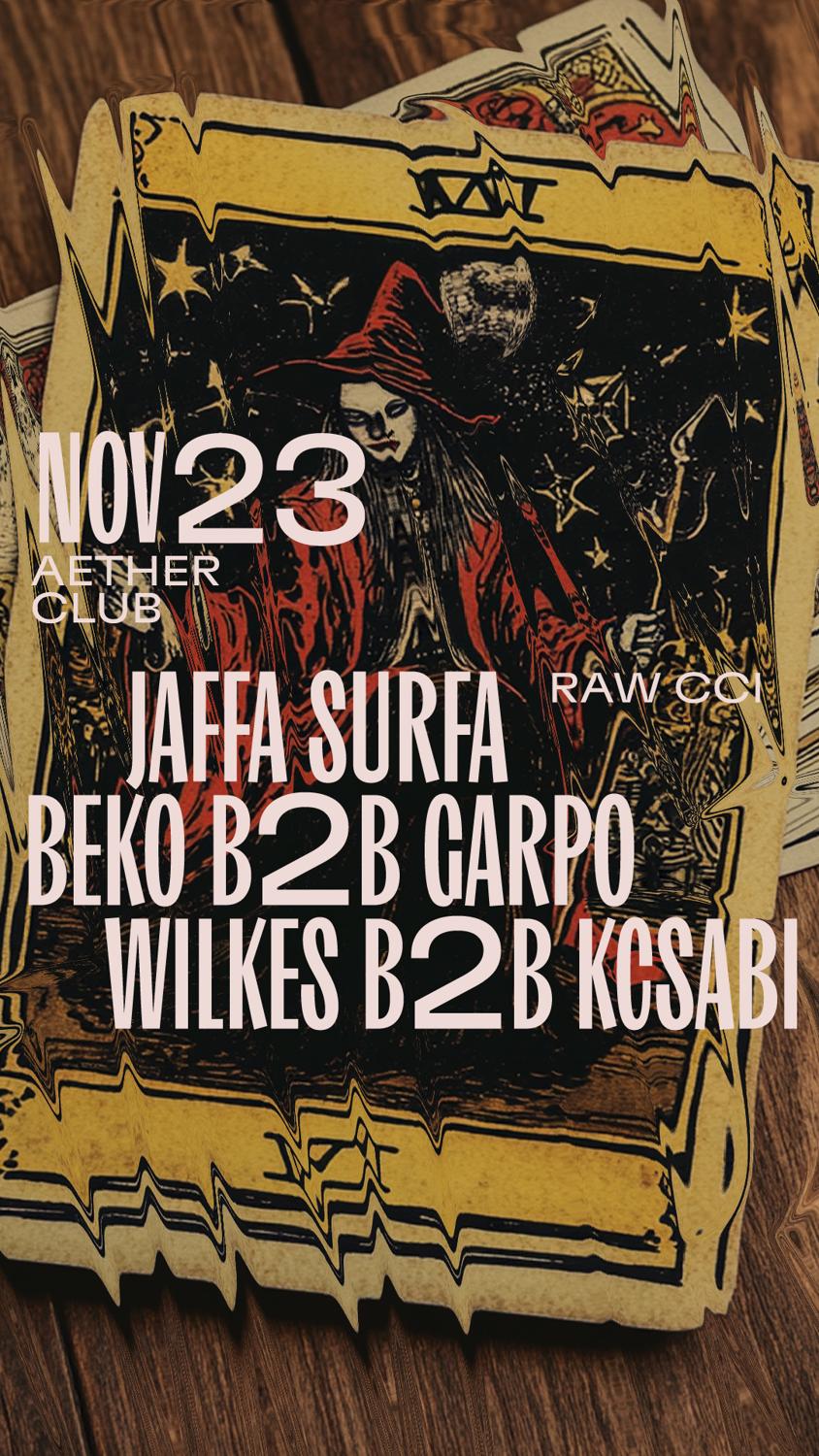 Raw Cci: Jaffa Surfa, Beko B2B Garpo, Wilkes B2B Kcsabi