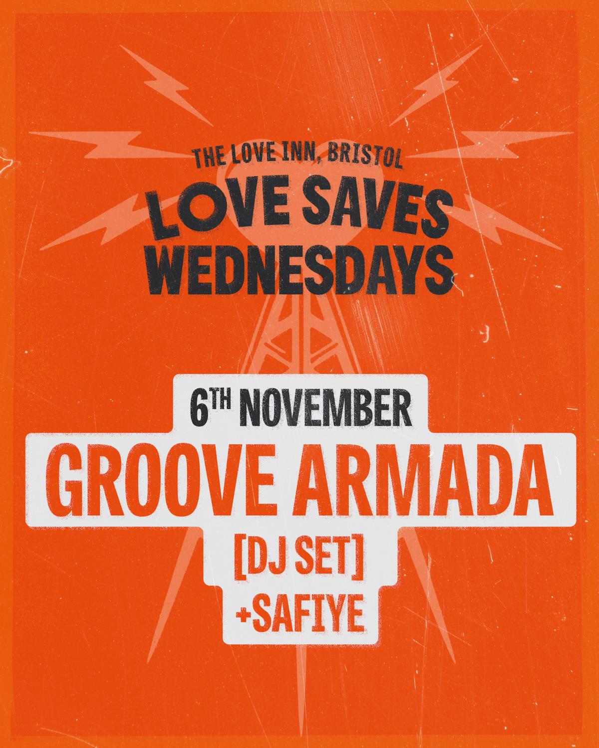 Love Saves Weds With Groove Armada (Dj) + Safiye