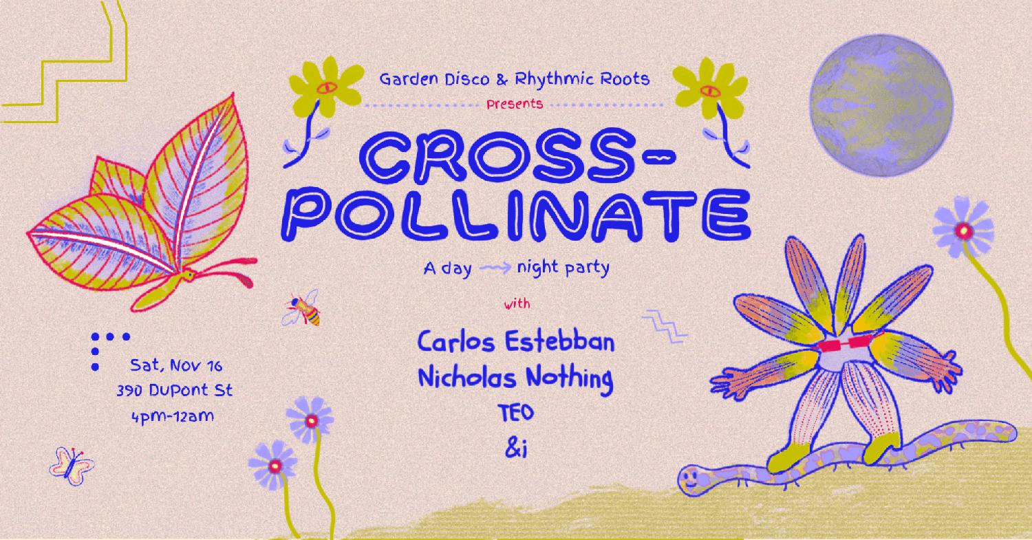 Garden Disco & Rhythmic Roots: Cross-Pollinate - A Day To Night Party