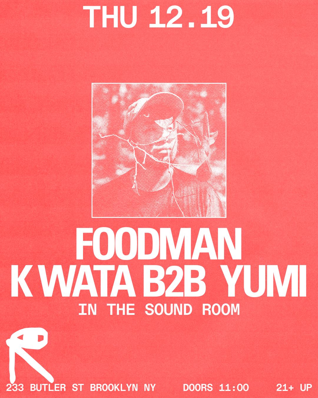 Foodman + K Wata B2B Yumi