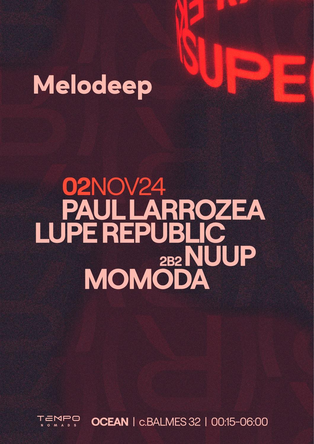 Superfekta X Melodeep With Paul Larrozea, Nuup B2B Lupe Republic, Momoda