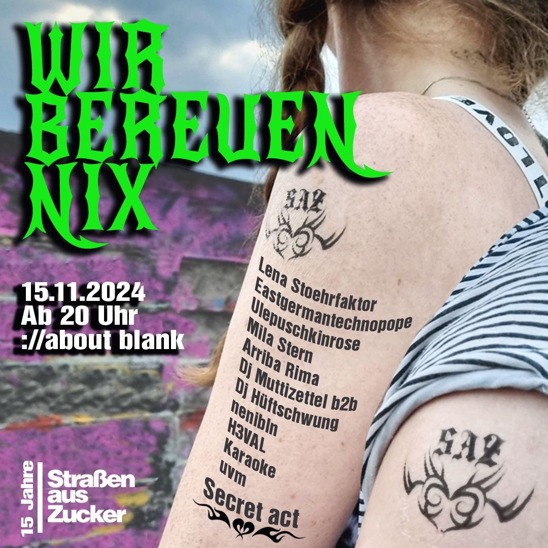 Wir Bereuen Nix - 15 Jahre Straßen Aus Zucker Party