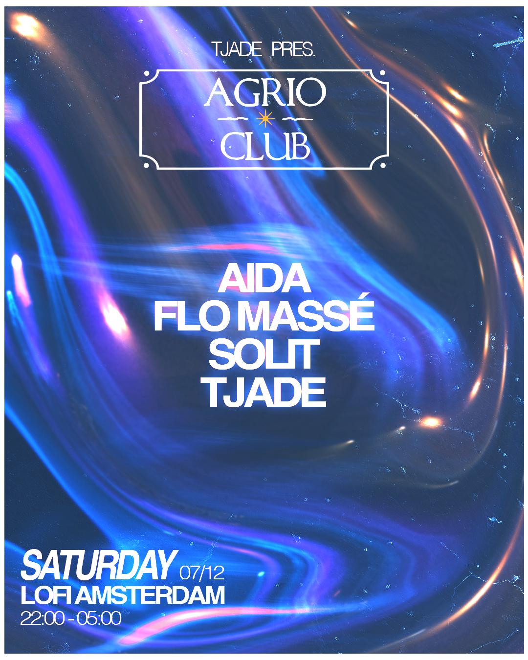 Agrio Club With Aida, Flo Massé, Solit & Tjade