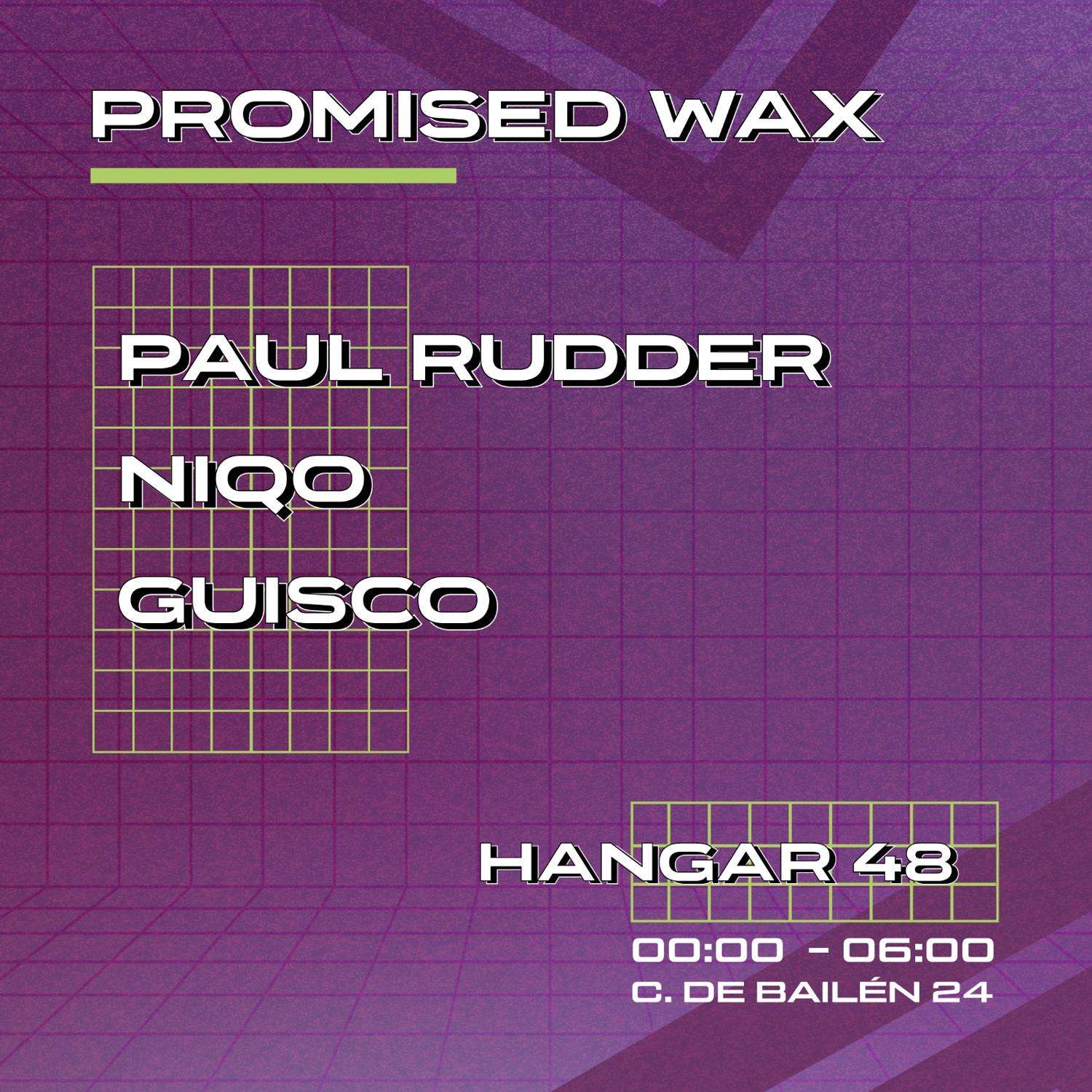 Promised Wax-Paul Rudder, Niqo, Guisco