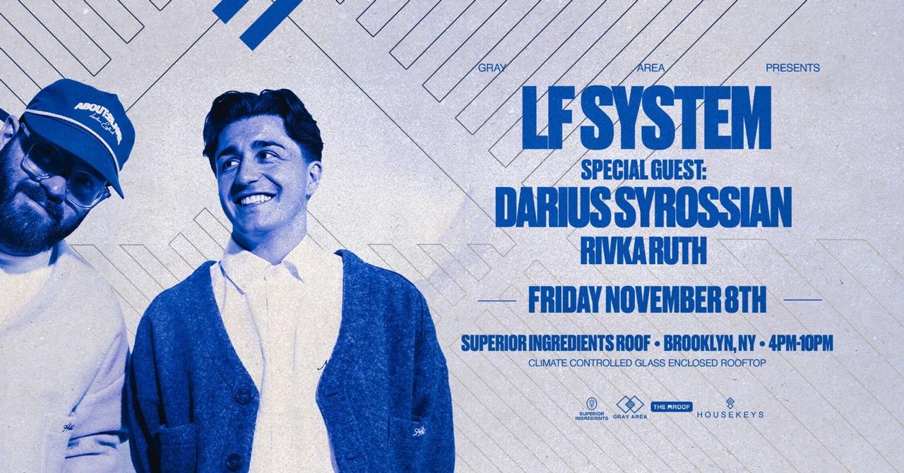 Lf System W/ Darius Syrossian & Guests On The Roof By Gray Area