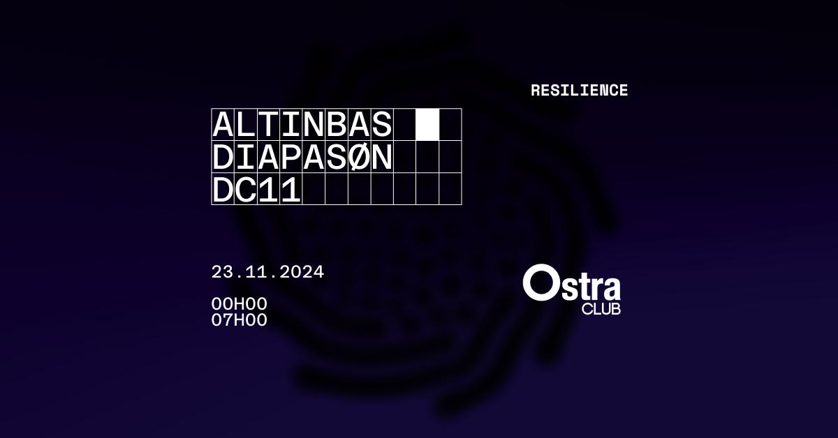 Resilience X Ostra: Altinbas, Dc11 [Live], Diapasøn