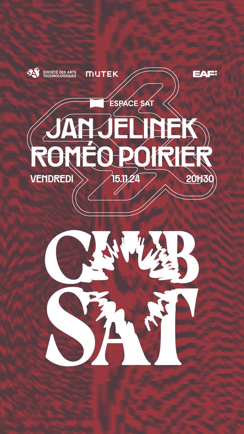 Club Sat X Eaf X Mutek — Jan Jelinek (De) • Roméo Poirier (Be)