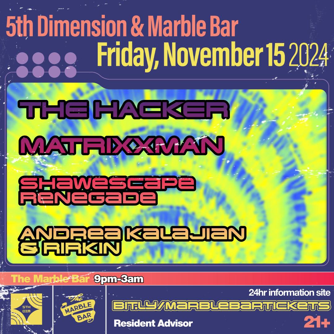 Marble Bar & 5Th Dim Pres: The Hacker And Mattrix