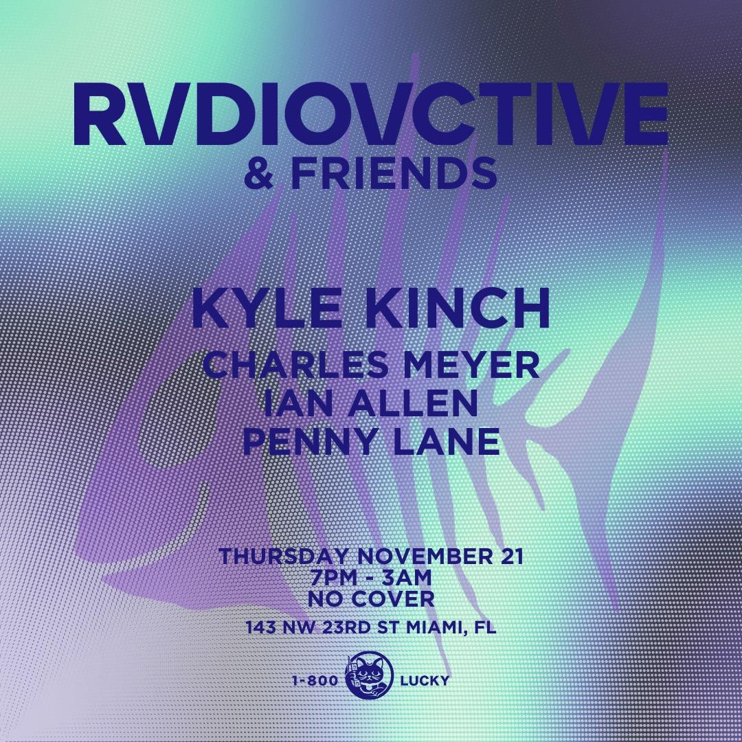 Rvdiovctive & Friends Feat. Kyle Kinch