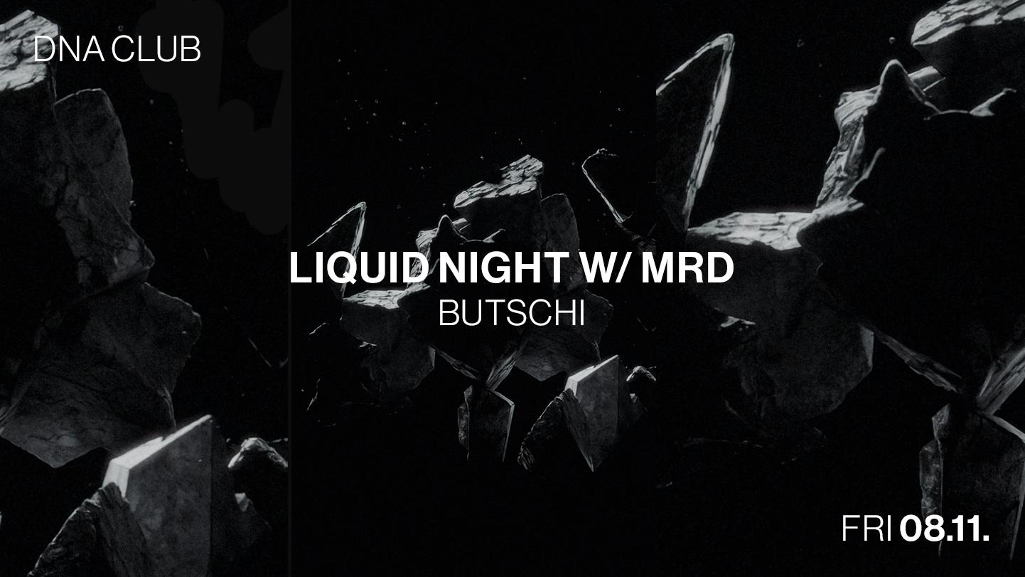 Liquid Night With Mrd + Butschi