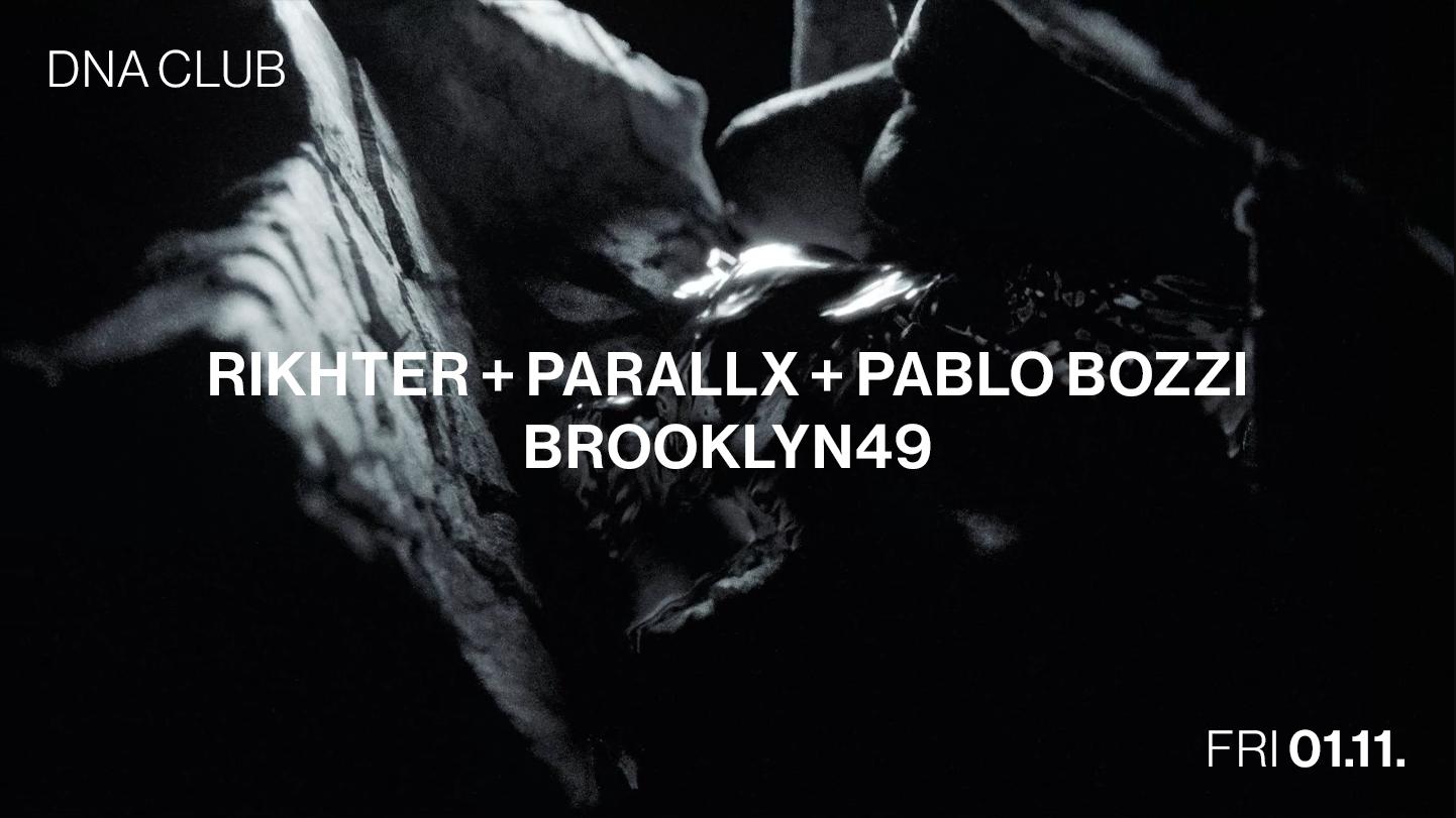 Dna With Rikhter + Parallx + Pablo Bozzi + Brooklyn49