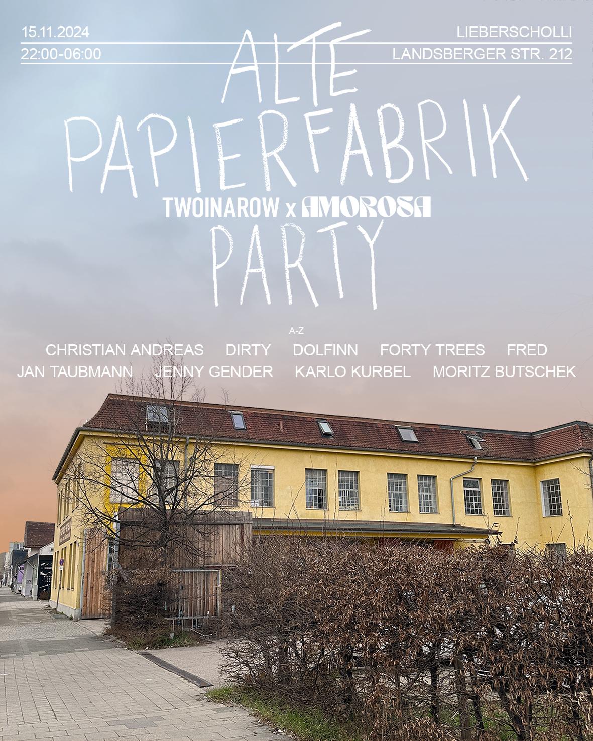 Twoinarow X Amorosa - Alte Papierfabrik Party