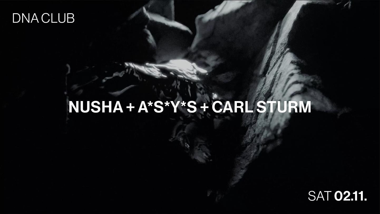 Dna With Nusha + A*S*Y*S + Carl Sturm