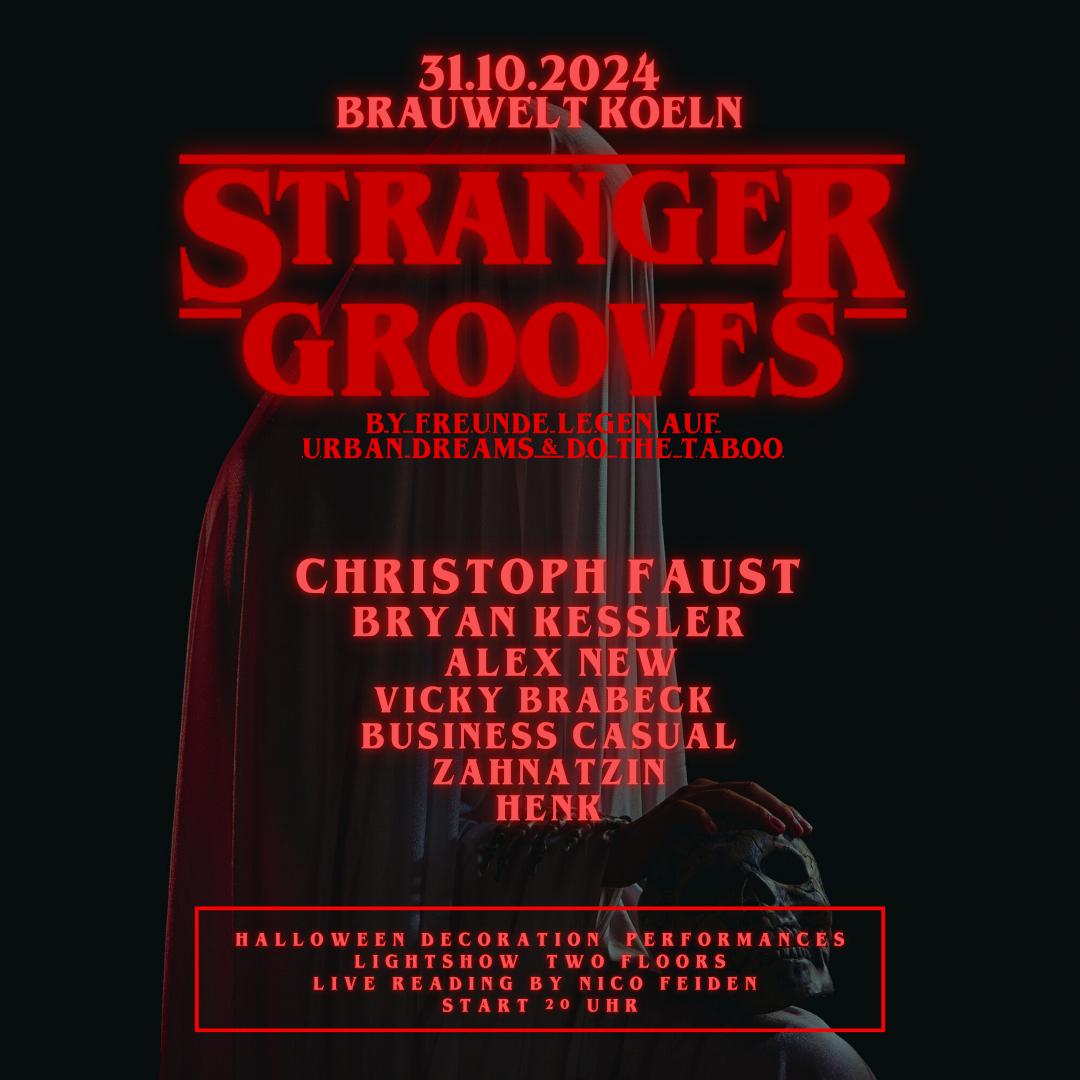 Freunde Legen Auf Pres Stranger Grooves With Christoph Faust, Bryan Kessler, Alex New