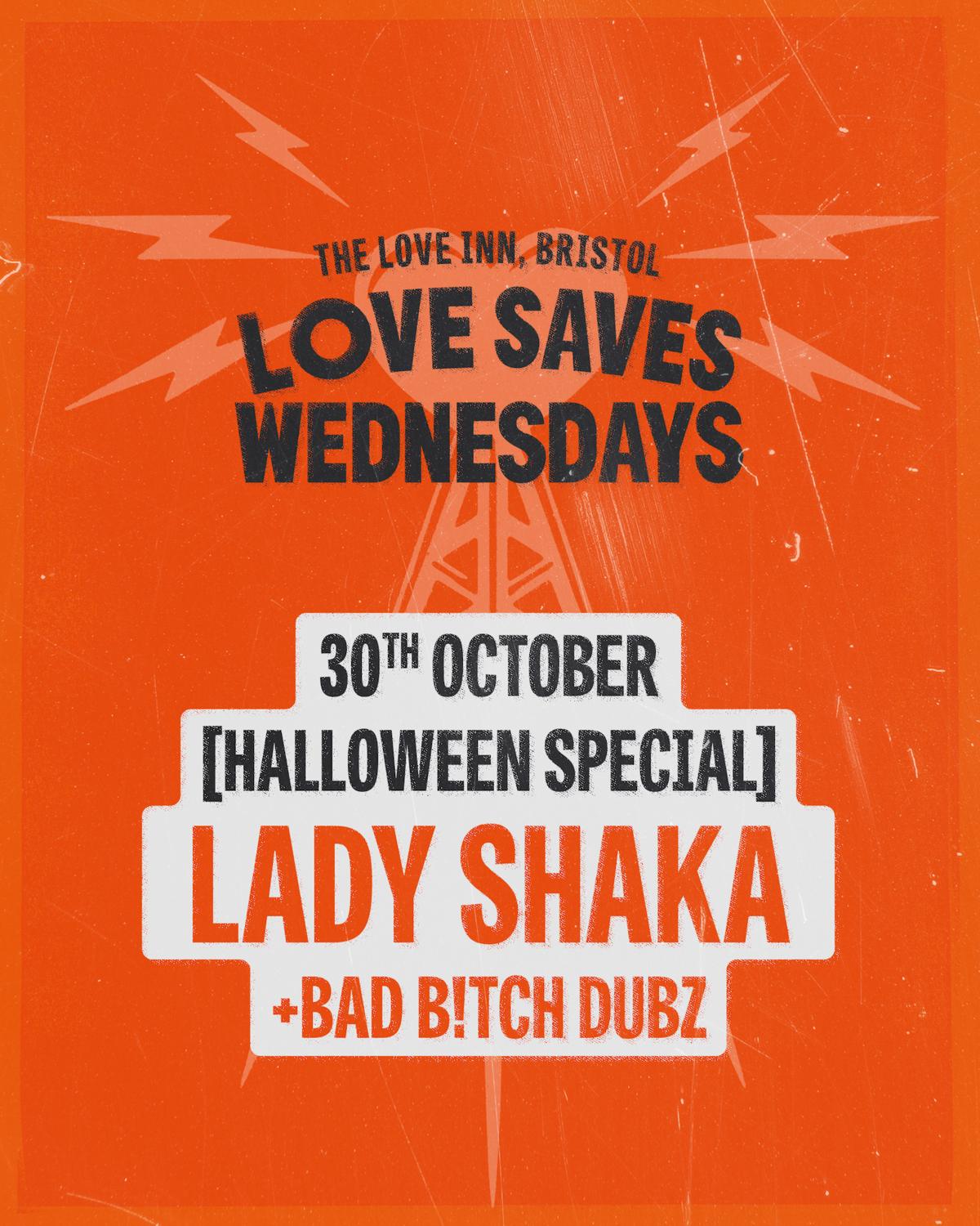 Love Saves Weds With Lady Shaka + Bad B!Tch Dubz