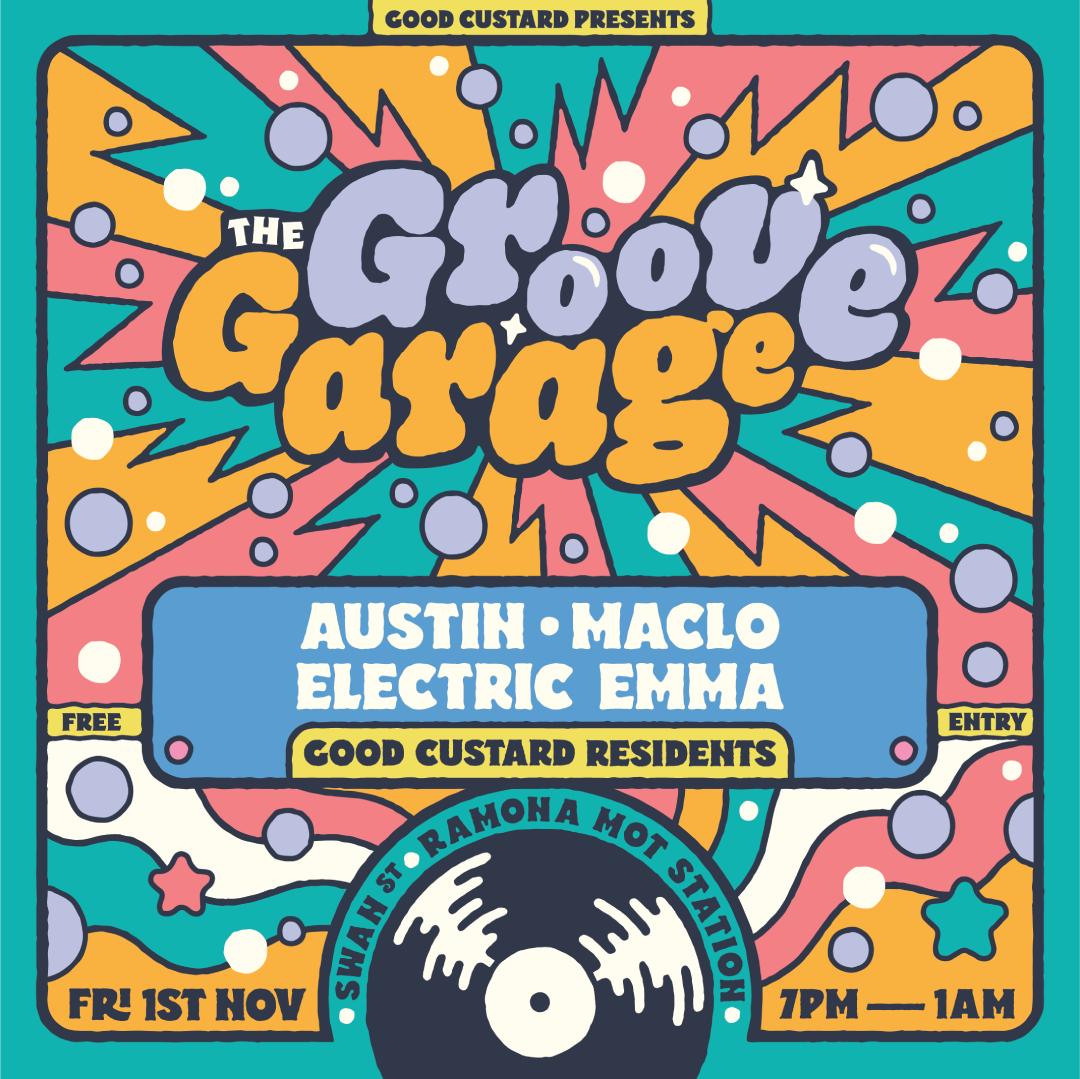 Good Custard: The Groove Garage X Austin, Maclo & Electric Emma