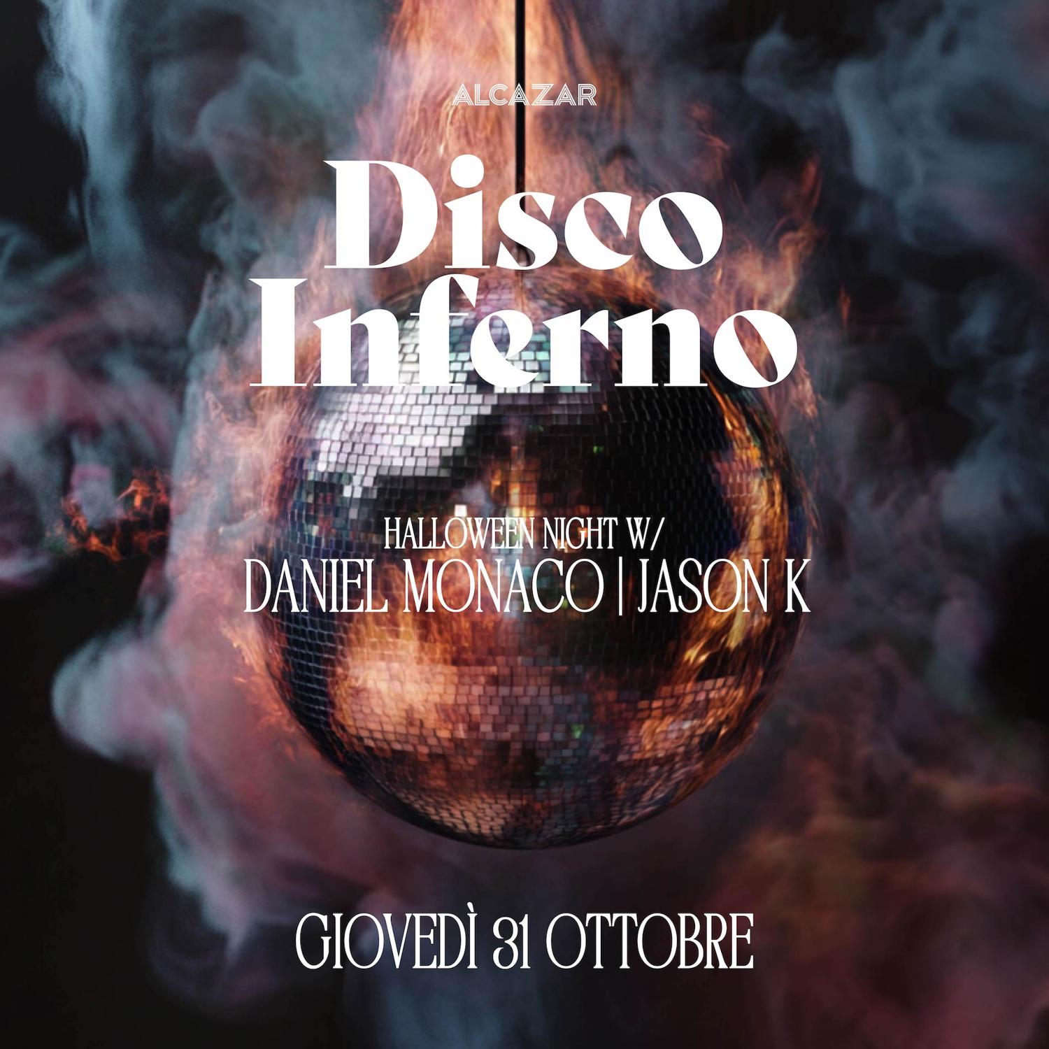 Disco Inferno • Halloween Party With Daniel Monaco B2B Jason K