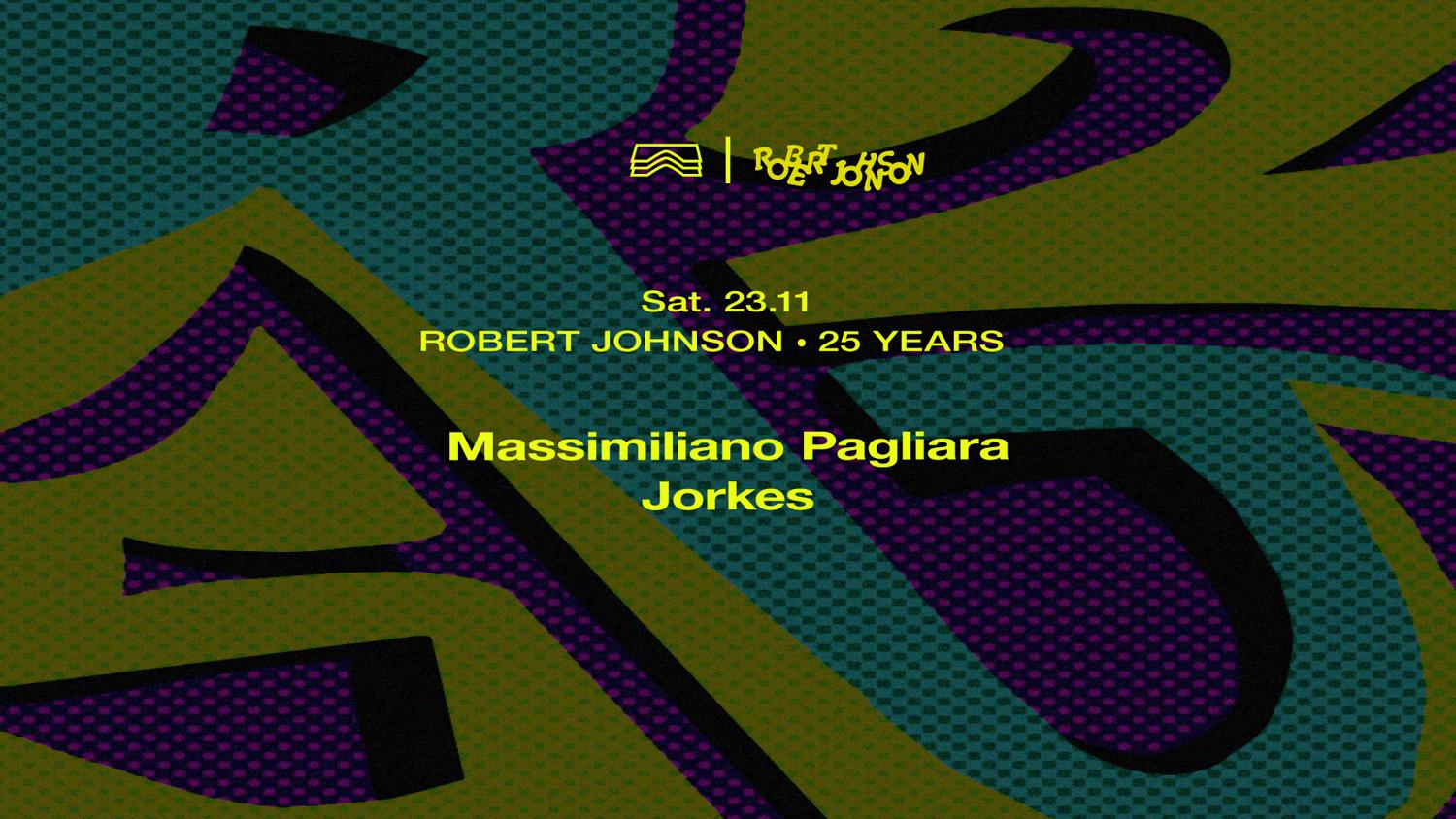 Robert Johnson 25Th Anniversary • Massimiliano Pagliara + Jorkes