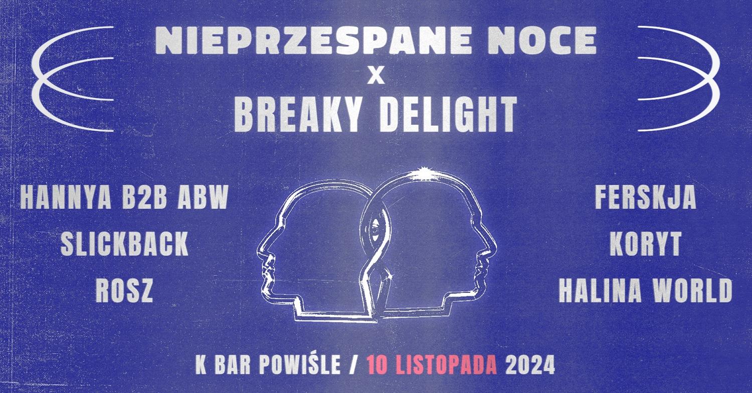 Nieprzespane Noce X Breaky Delight