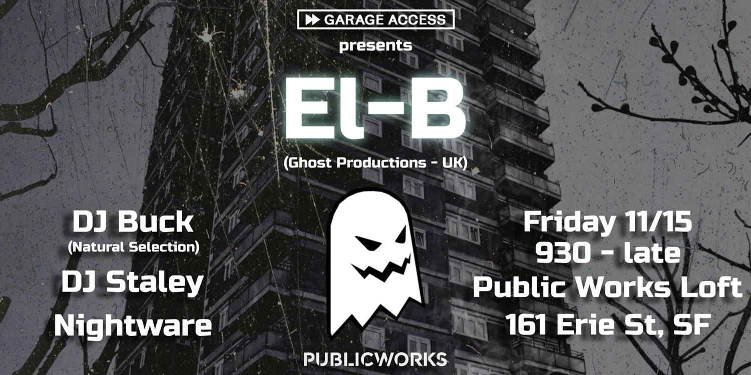 Garage Access 3 Year Anniversary Feat. El-B