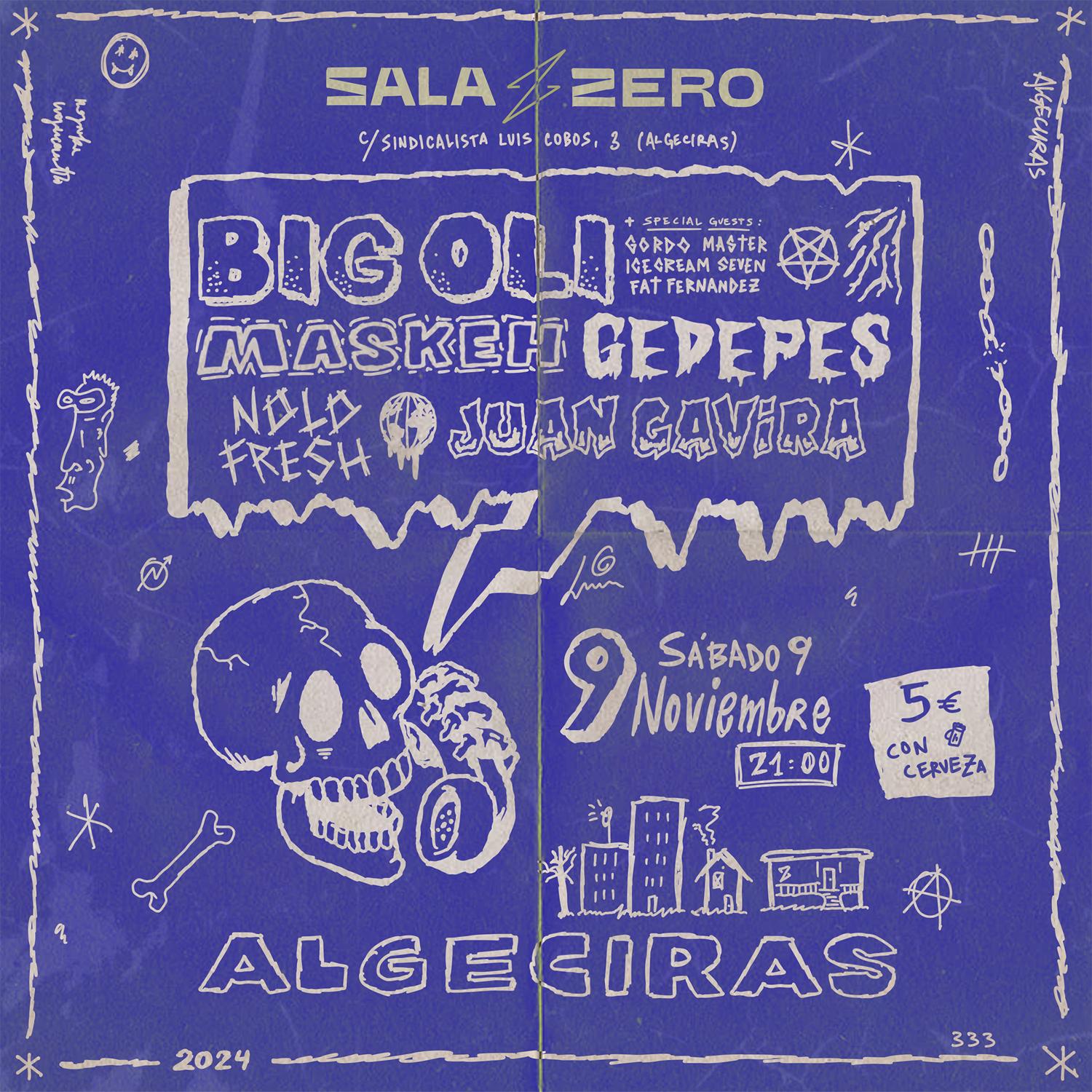 Big Oli, Maskeh, Gedepes, Nolo Fresh, Juan Gavira