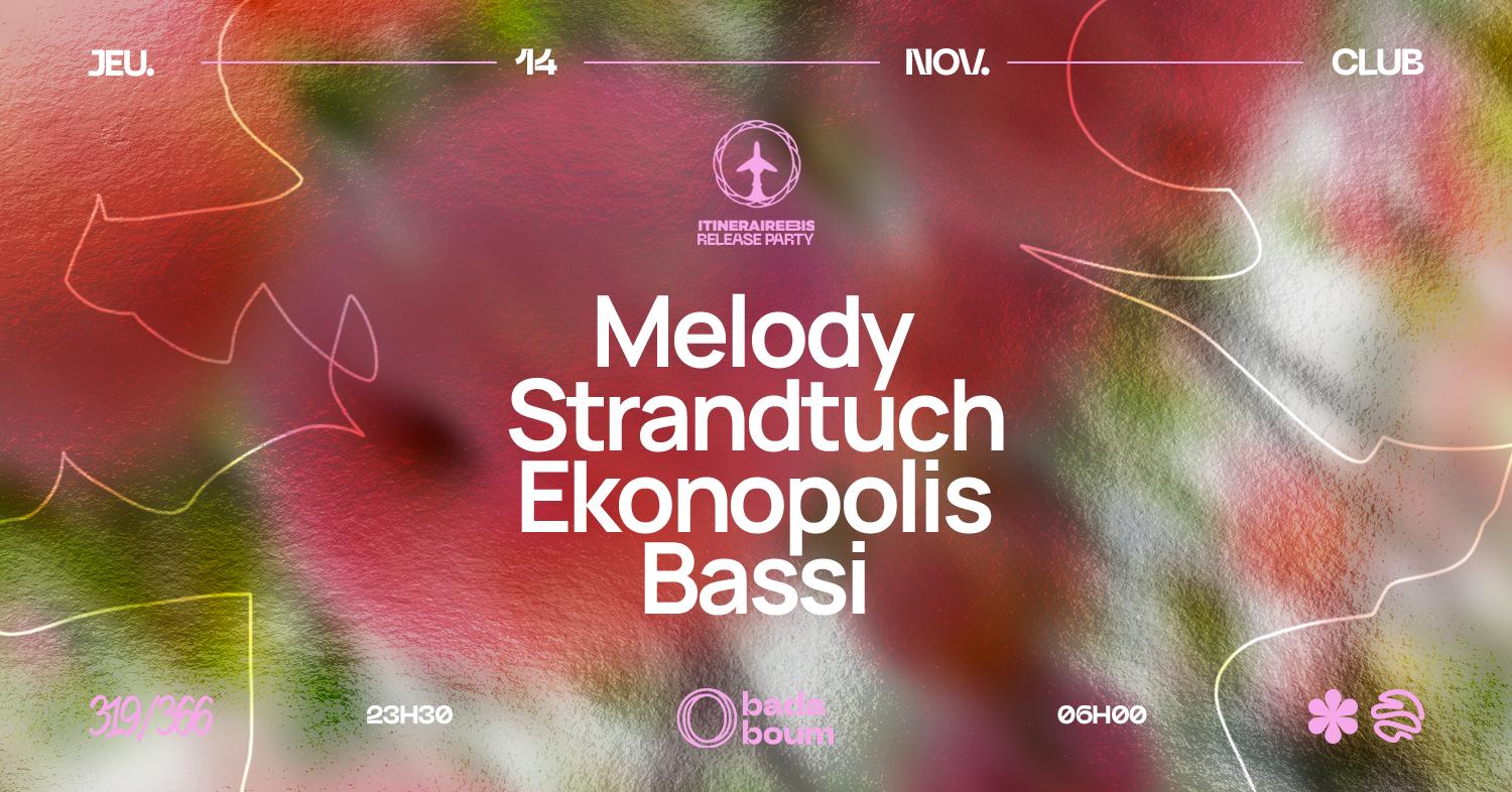 Itinérairebis: Melody (+) Strandtuch (+) Ekonopolis (+) Bassi