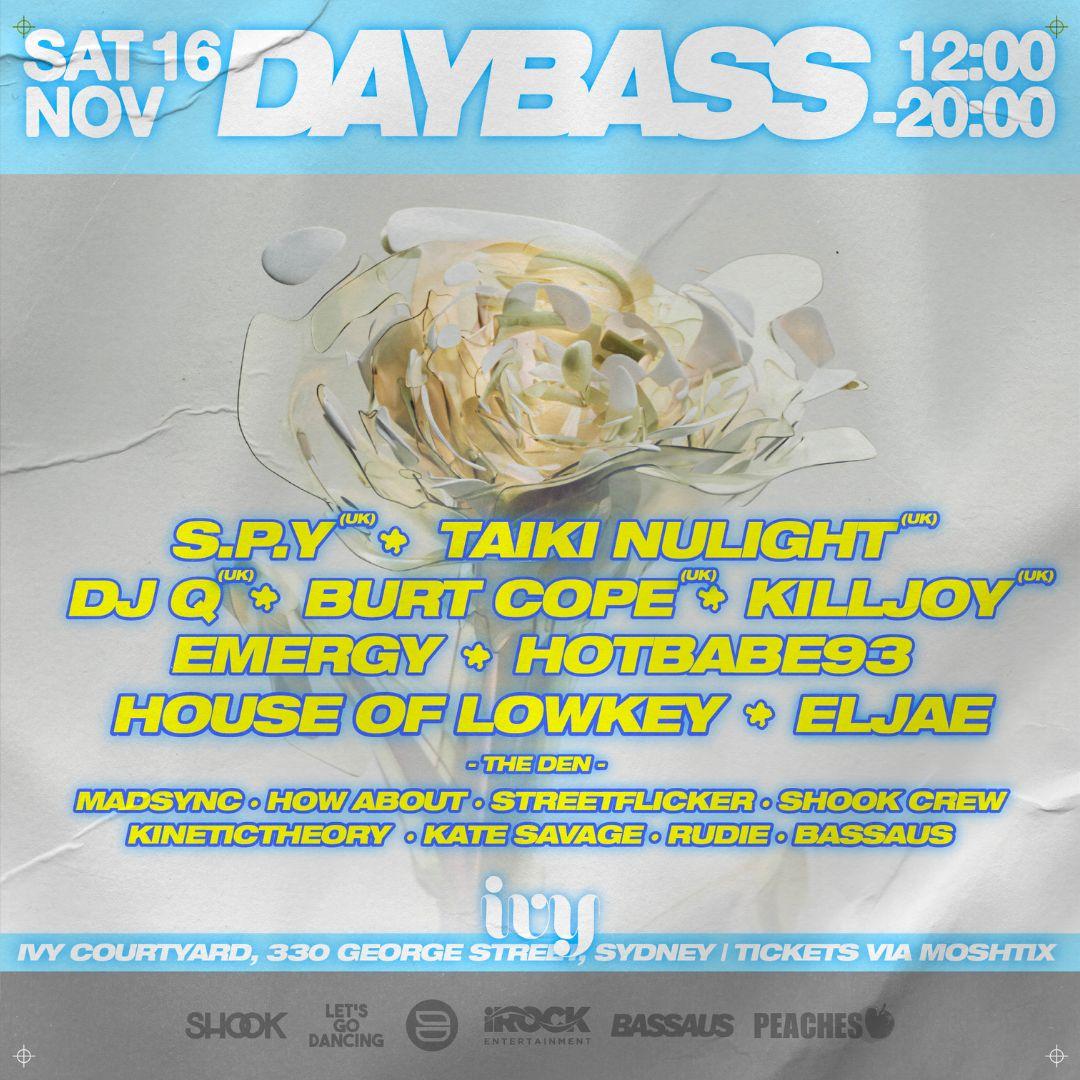 Daybass Ft Taiki Nulight, S.P.Y, Dj Q, Burt Cope, Killjoy