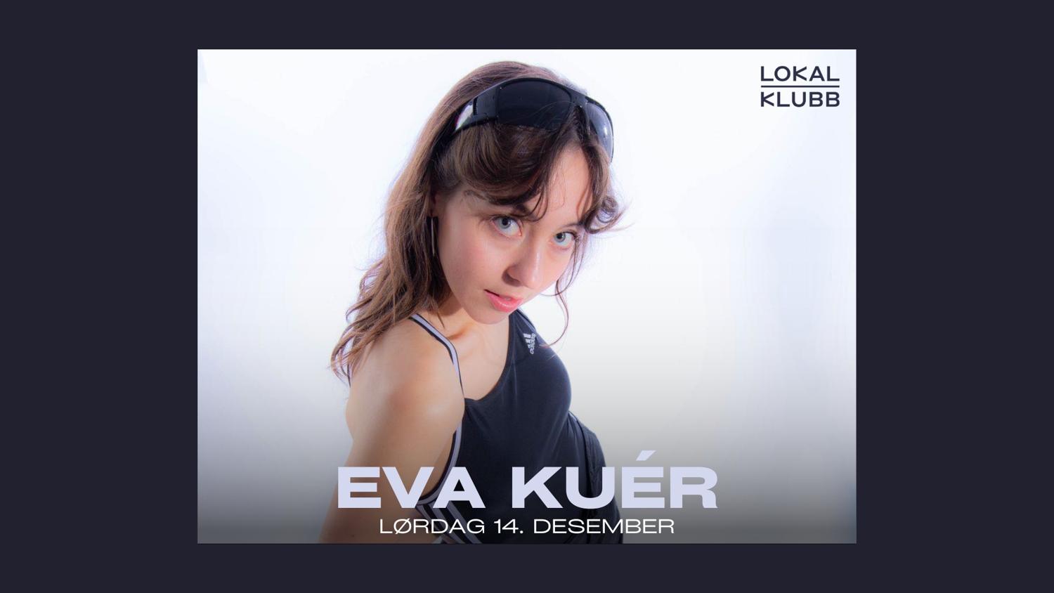 Eva Kuér — Lokal Klubb