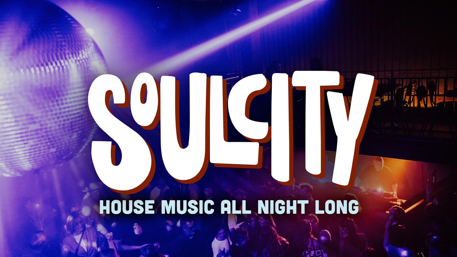 Soul City: House Music Every Saturday Night