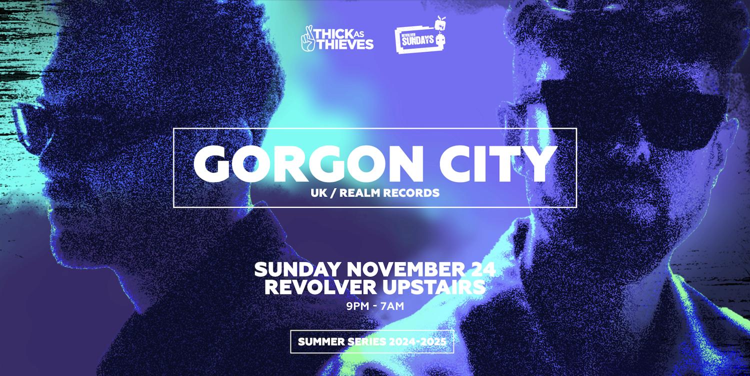 Gorgon City - Pres. By Thick As Thieves