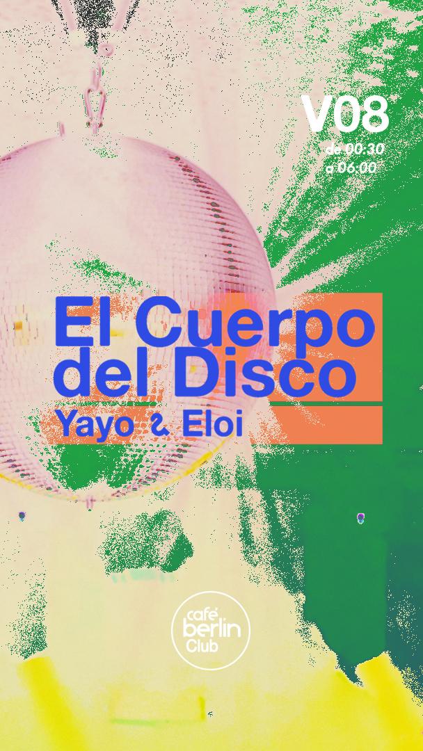 El Cuerpo Del Disco: Yayo & Eloi