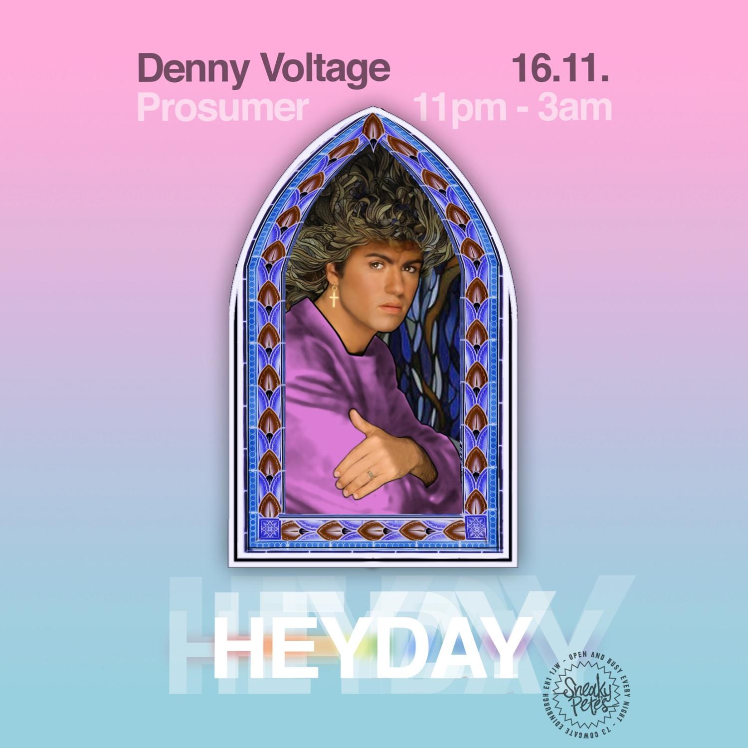 Heyday: Prosumer & Denny Voltage