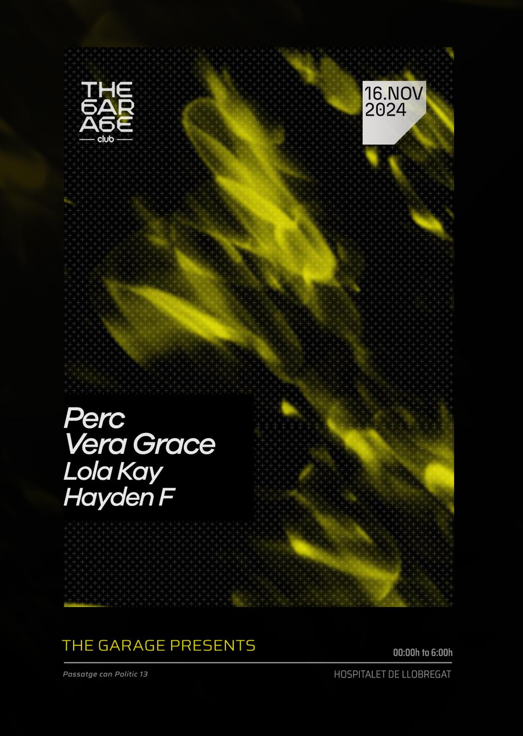 The Garage Presents: Perc / Vera Grace / Lola Kay / Hayden