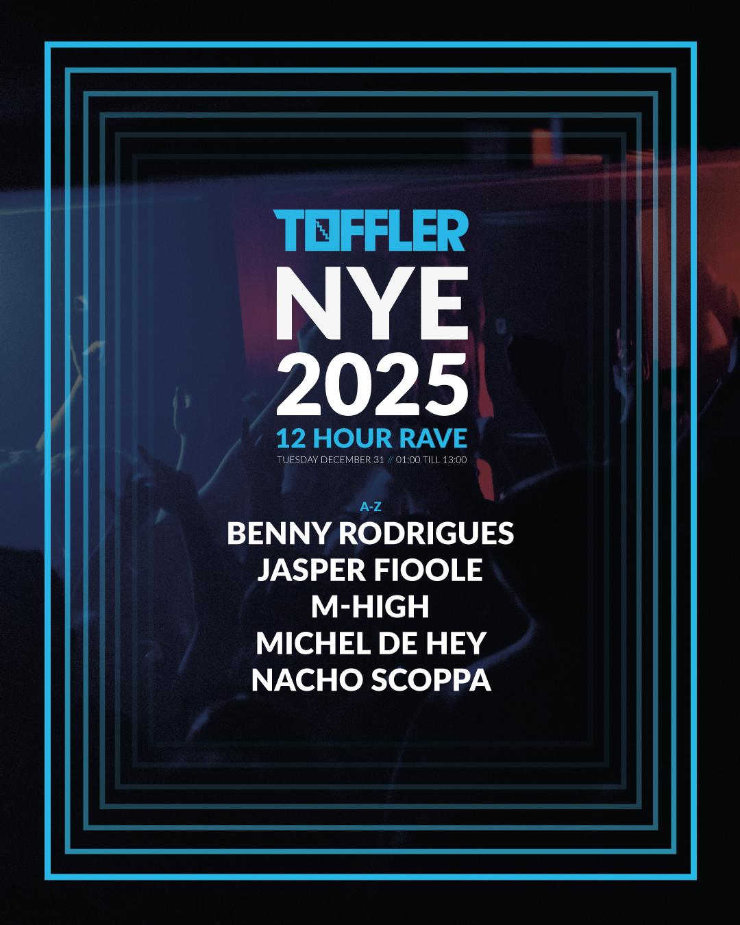 Toffler Nye 2025 (12Hr Rave)