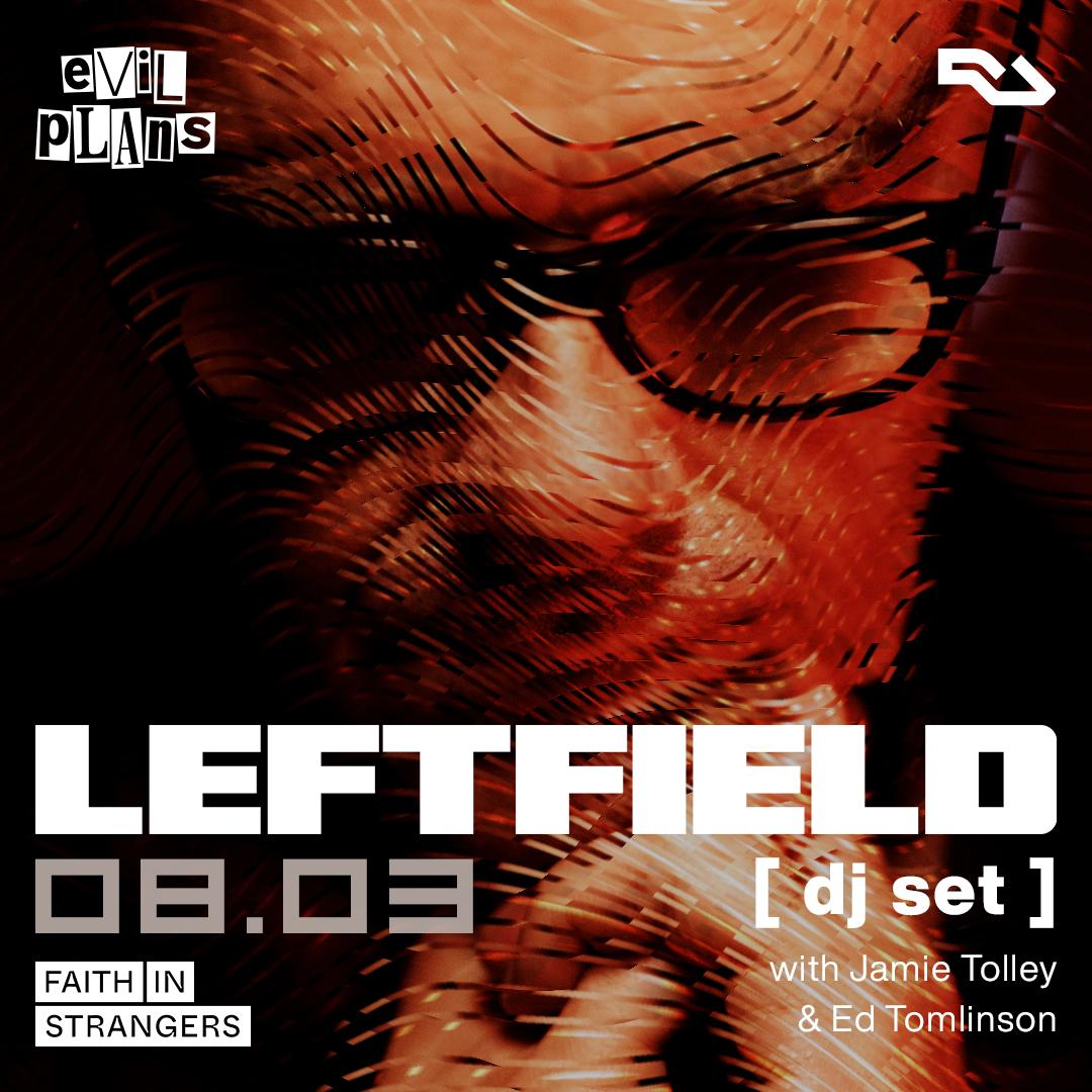 Evil Plans Present Leftfield 