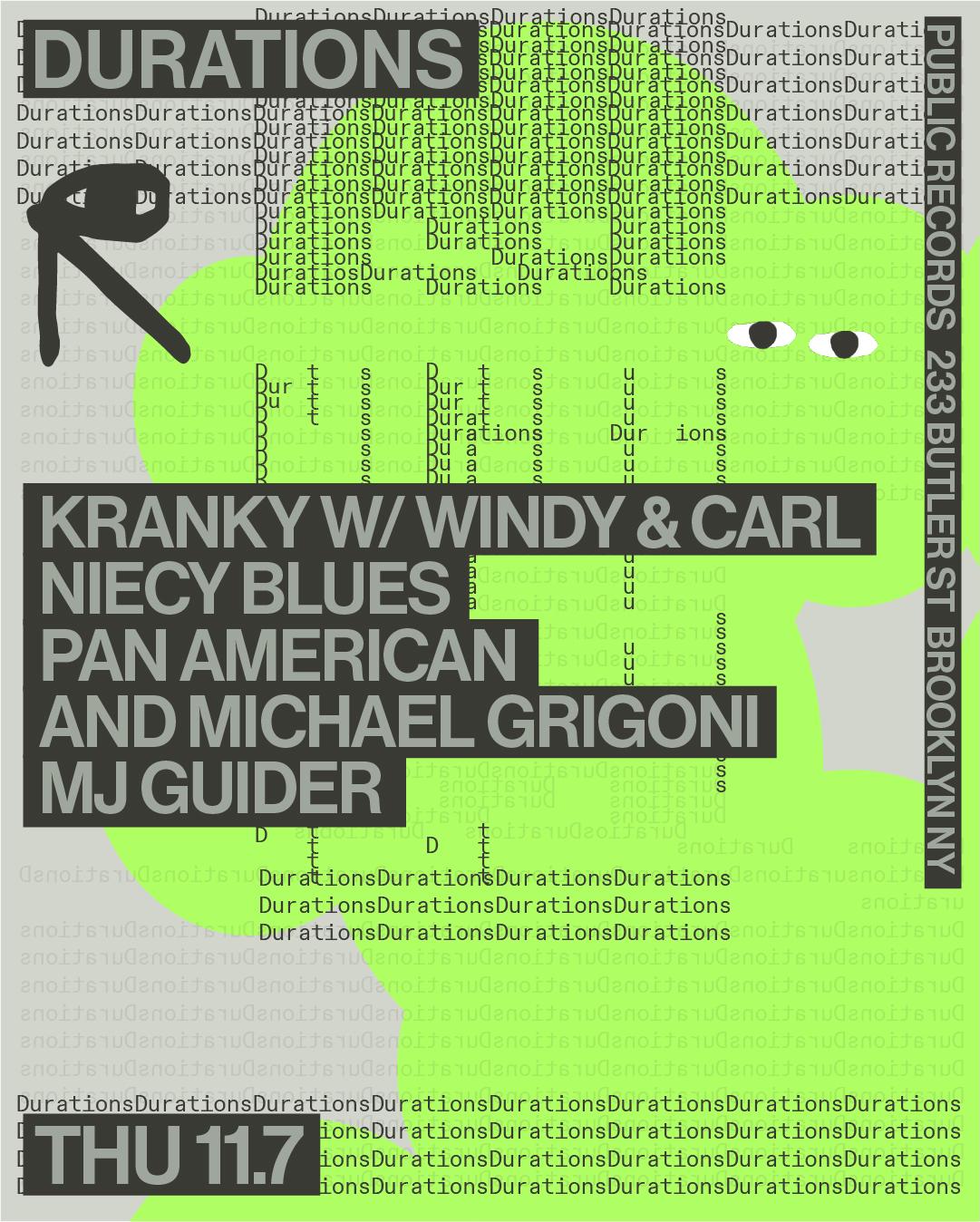 Durations: Kranky With Windy & Carl + Niecy Blues + Pan American & Michael Grigoni + Mj Guider