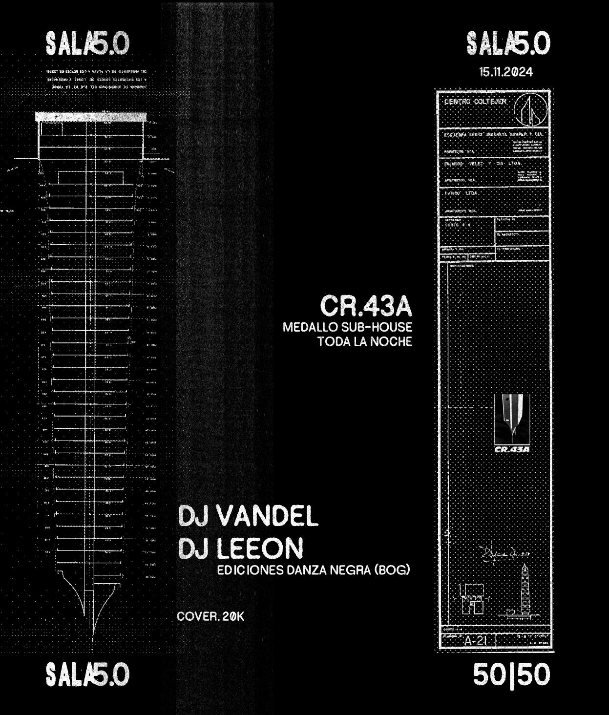 Sala 5.0 - Cr.43A Medallo Sub-House Toda La Noche - Dj Vandel + Dj Leeon (Bog)