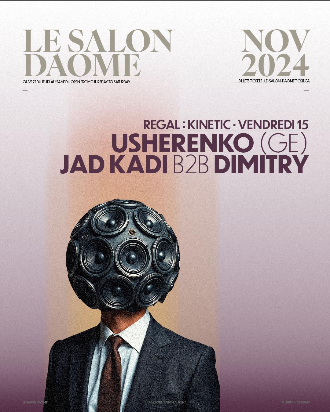 Regal: Kinetic Presents Usherenko (Ge) / Jad Kadi B2B Dimitry