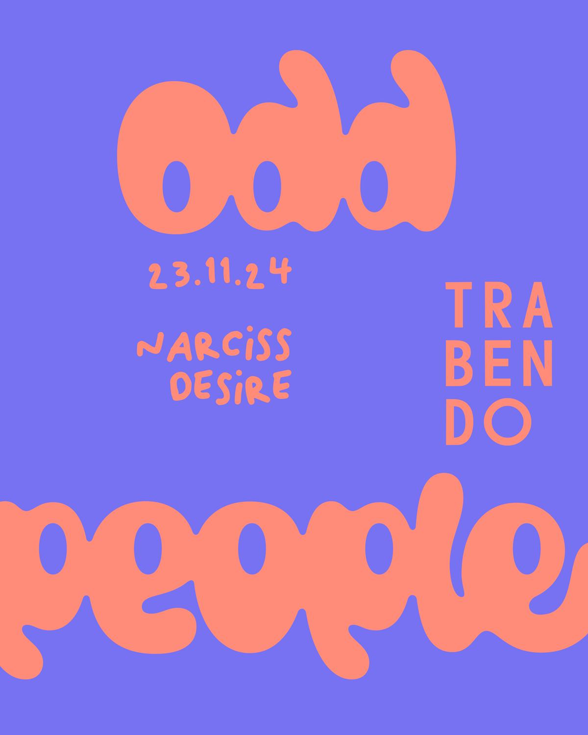 Odd People: Narciss + Desire