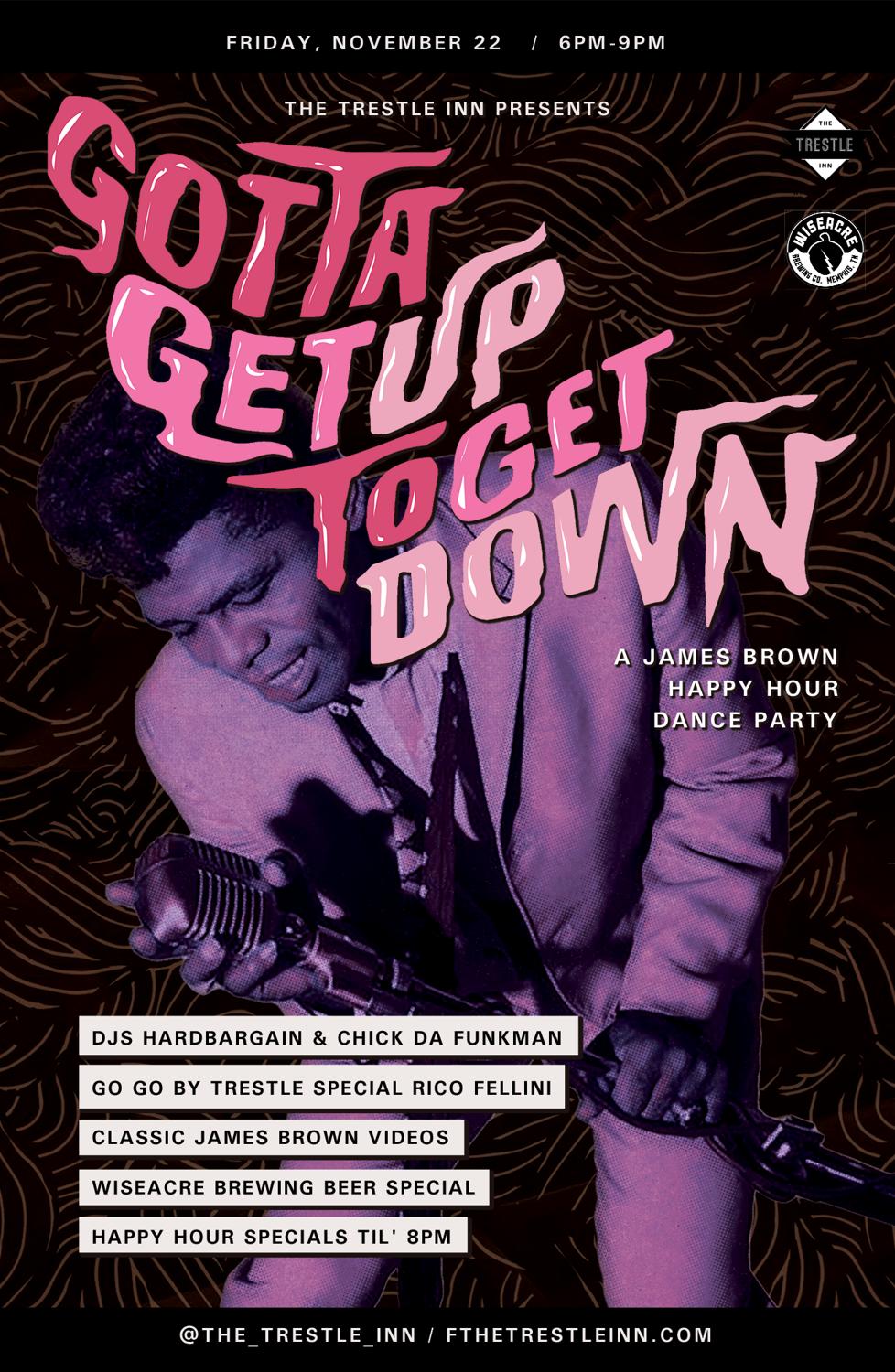 Gotta Get Up To Get Down - A James Brown Happy Hour