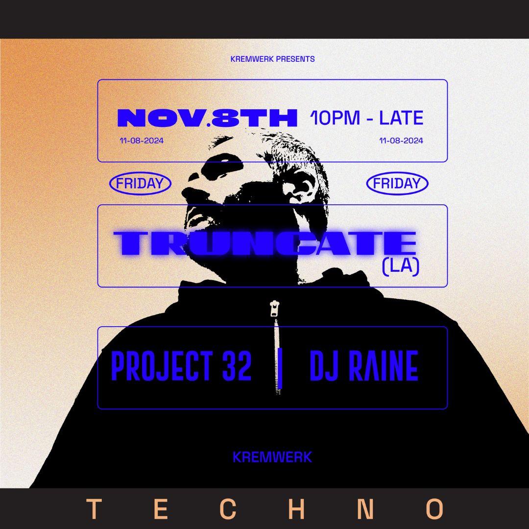 Truncate (La) With Project 32 & Dj Raine