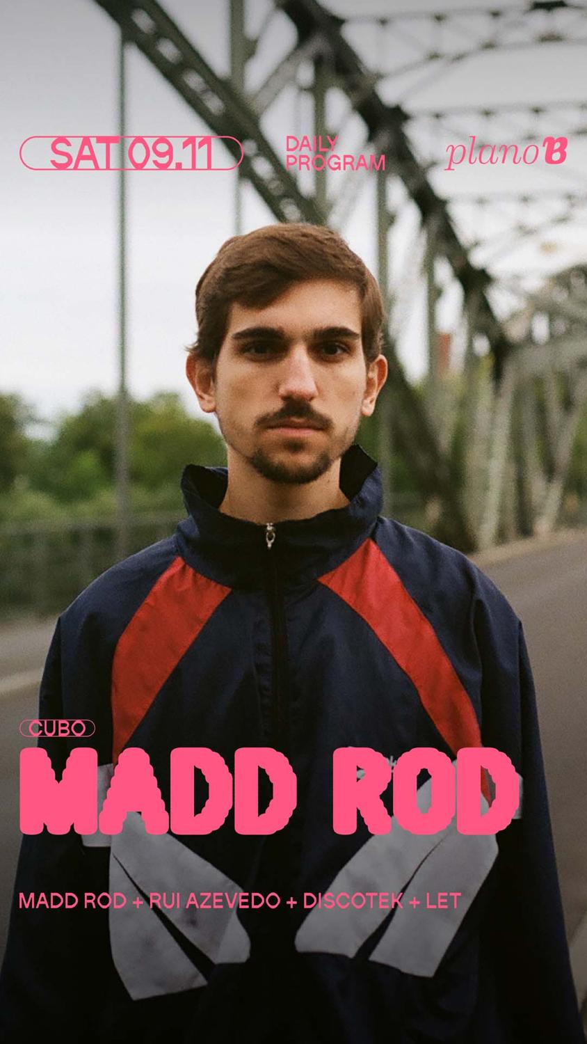 Madd Rod + Rui Azevedo