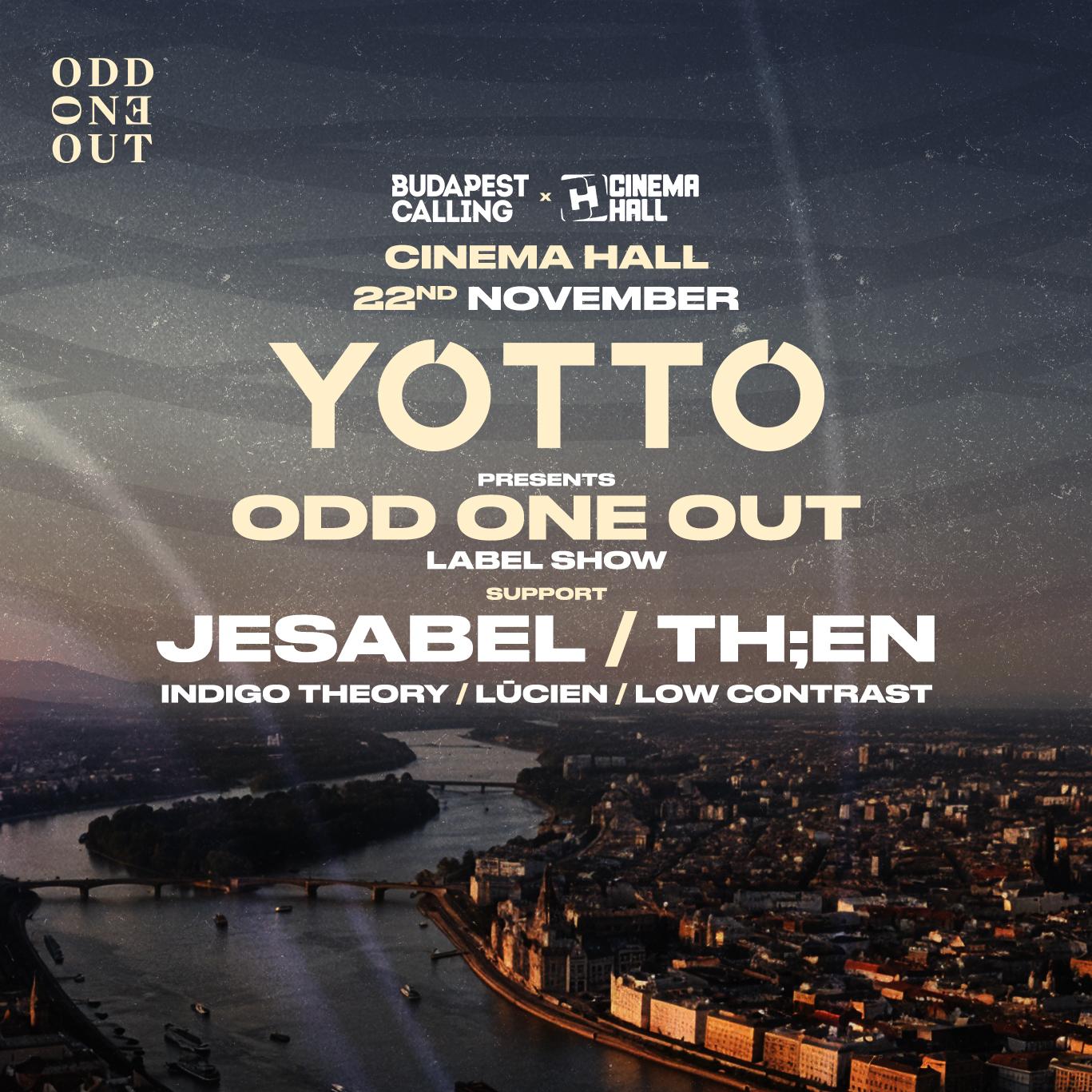 Yotto Presents: Odd One Out With Th;En And Jesabel At Budapest Cinema Hall