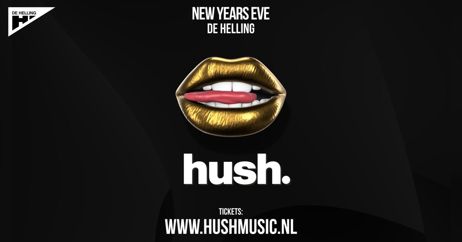 Hush. New Years Eve - De Helling